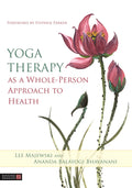 Yoga Therapy as a WholePerson Approach to Health