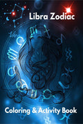 Libra Zodiac Coloring & Activity Book : Astrological Zodiac Book /Zodiac Activity Book/ Libra Sign /Coloring Book AntiStress /A