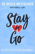 Stay Or Go: Dr. RuthS Rules For Real Relationships