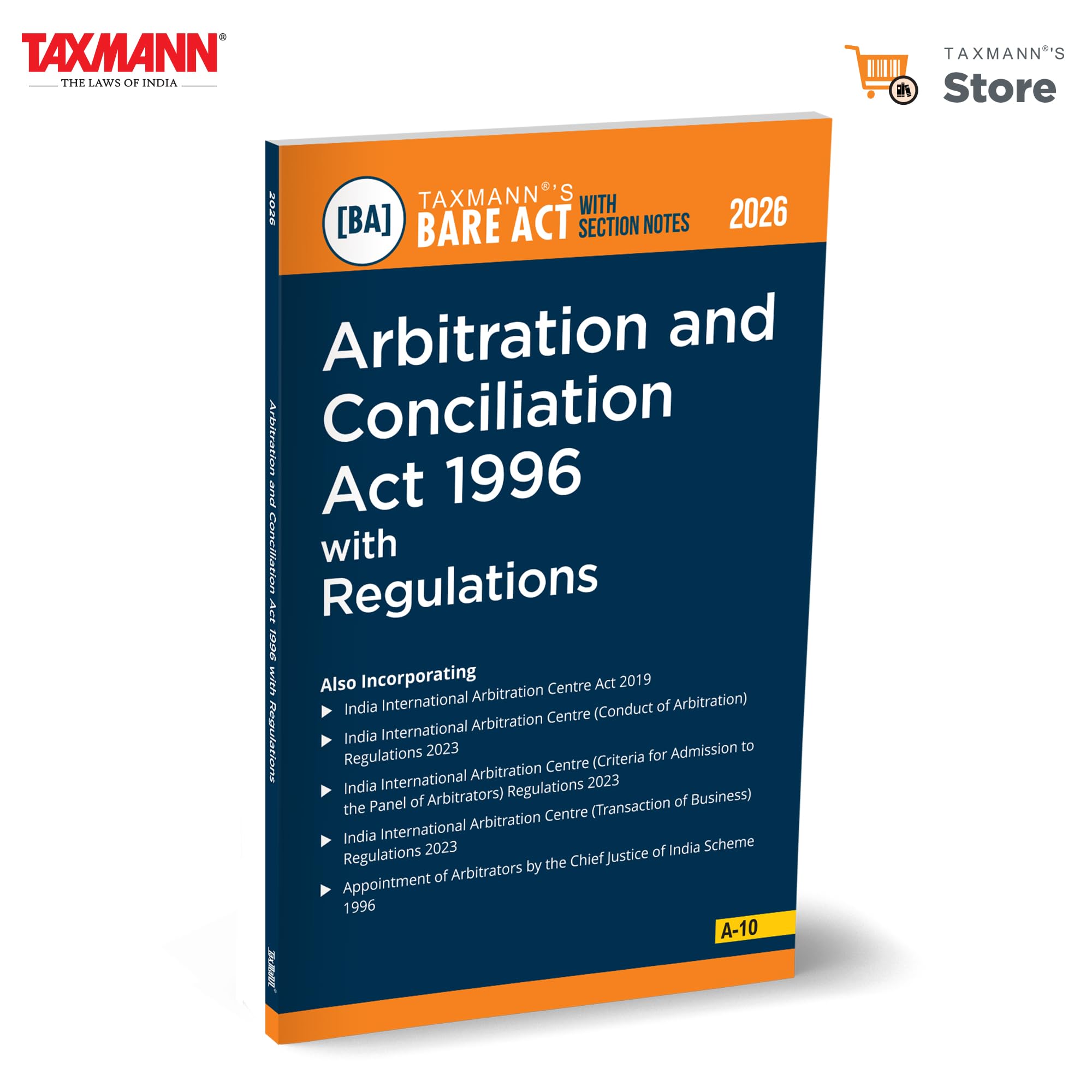 Taxmanns Arbitration and Conciliation Act 1996 with Regulations [Bare Act with Section Notes]  Consolidates the Complete Law 