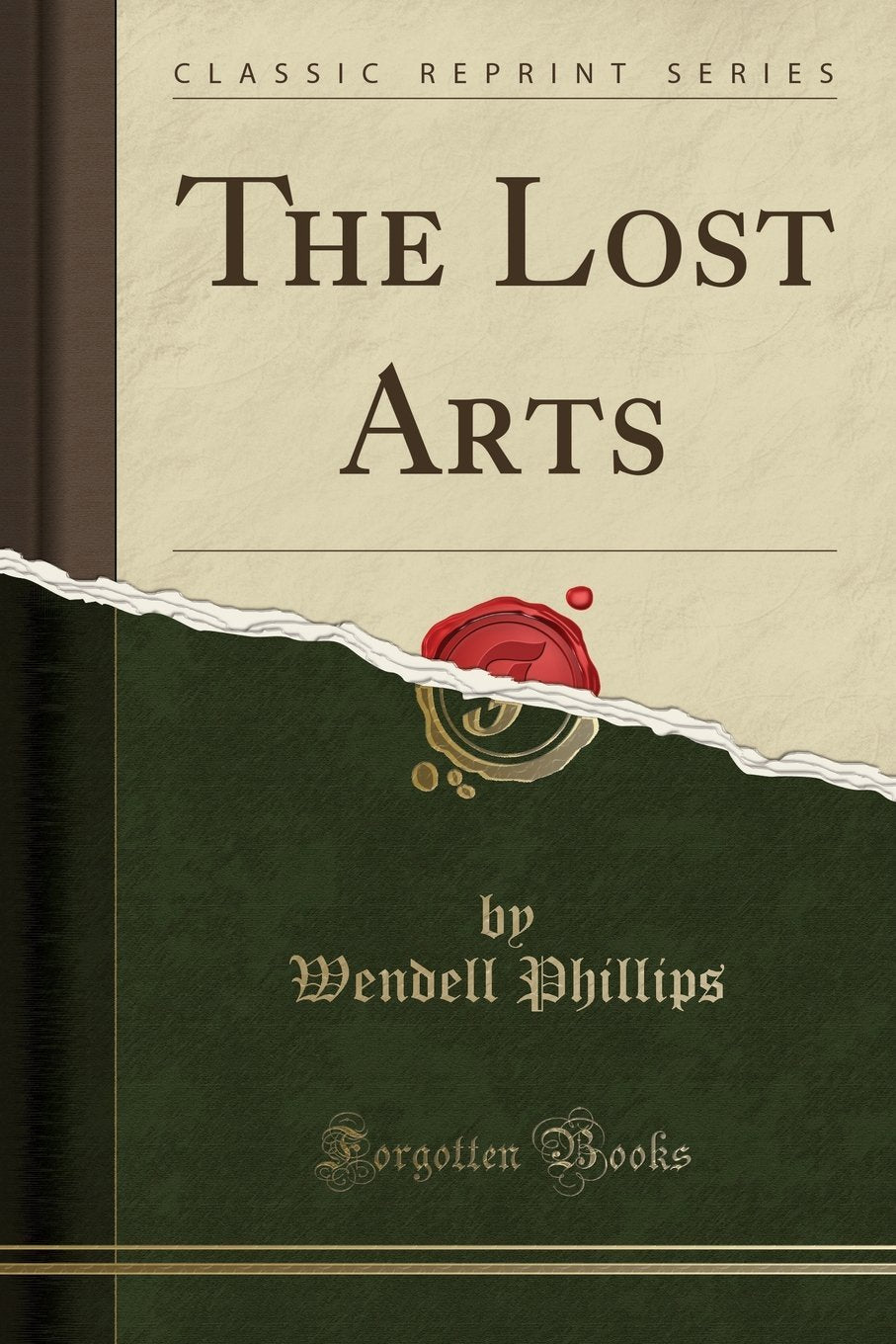 The Lost Arts (Classic Reprint)
