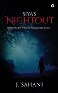Siyas Nightout : Be Careful for What the Night Might Await
