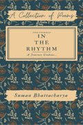 In The Rhythm : A Journey Undone...