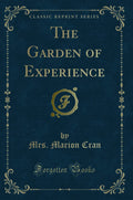 The Garden of Experience (Classic Reprint)