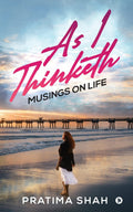 As I Thinketh : Musings On Life