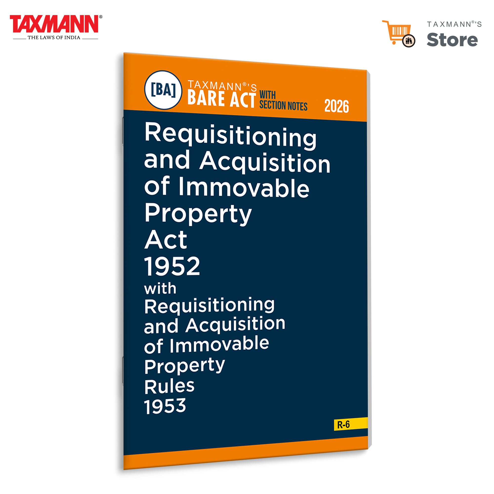 Taxmanns Requisitioning and Acquisition of Immovable Property Act 1952 with Requisitioning and Acquisition of Immovable Proper
