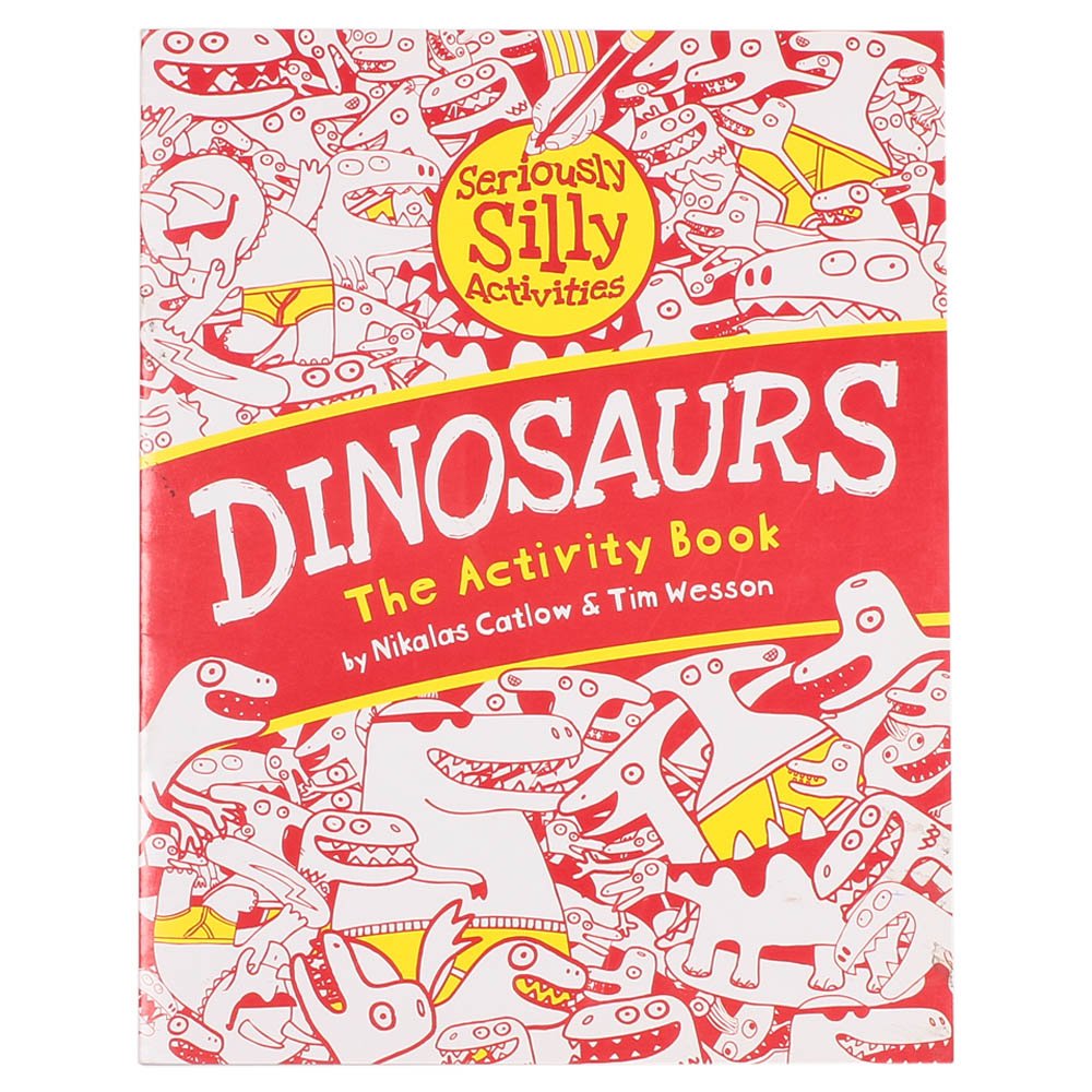 Seriously Silly Activities: Dinosaurs