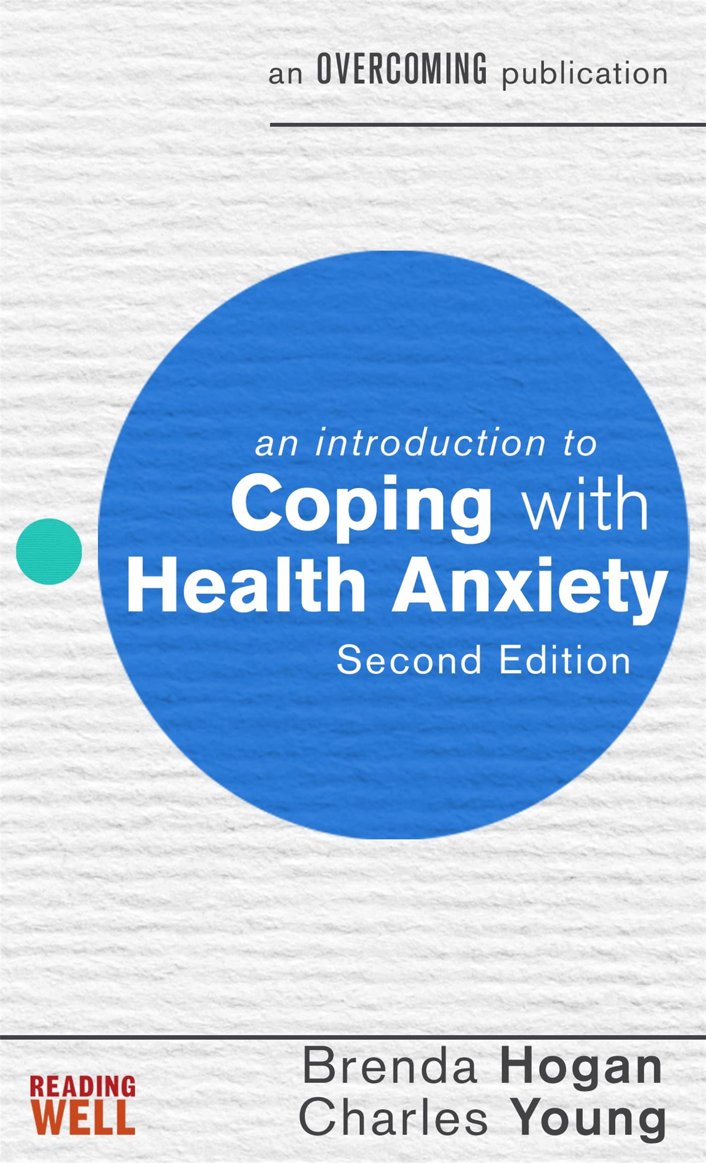An Introduction to Coping with Health Anxiety (An Introduction to Coping series)