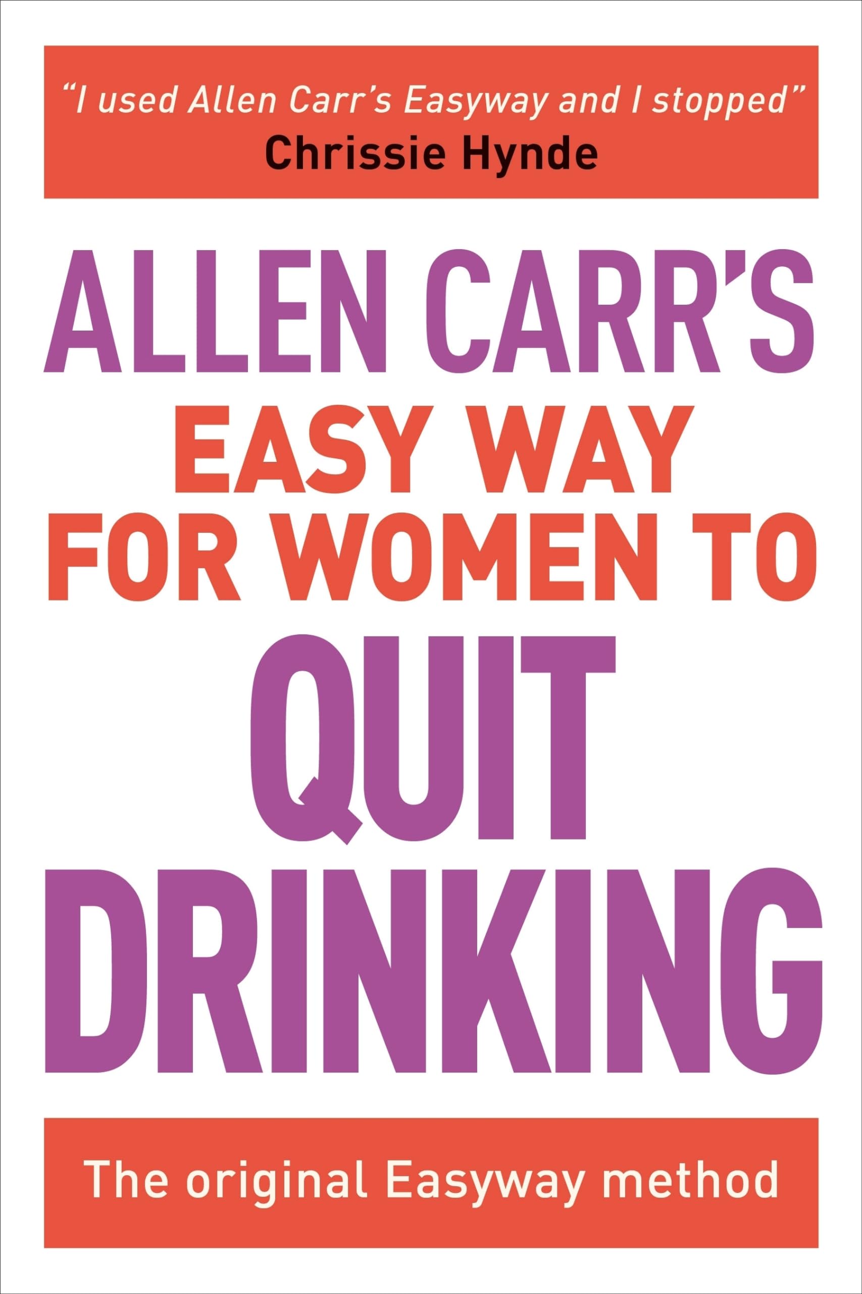 Allen Carrs Easy Way for Women to Quit Drinking: The original Easyway method (Allen Carrs Easyway, 7)