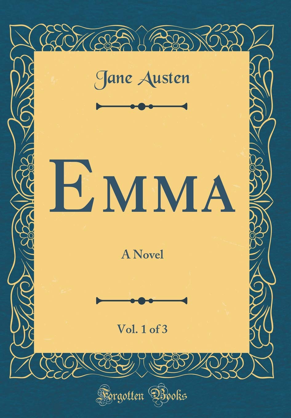 Emma, Vol. 1 of 3: A Novel (Classic Reprint)