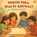 Whose Idea Was It Anyway?