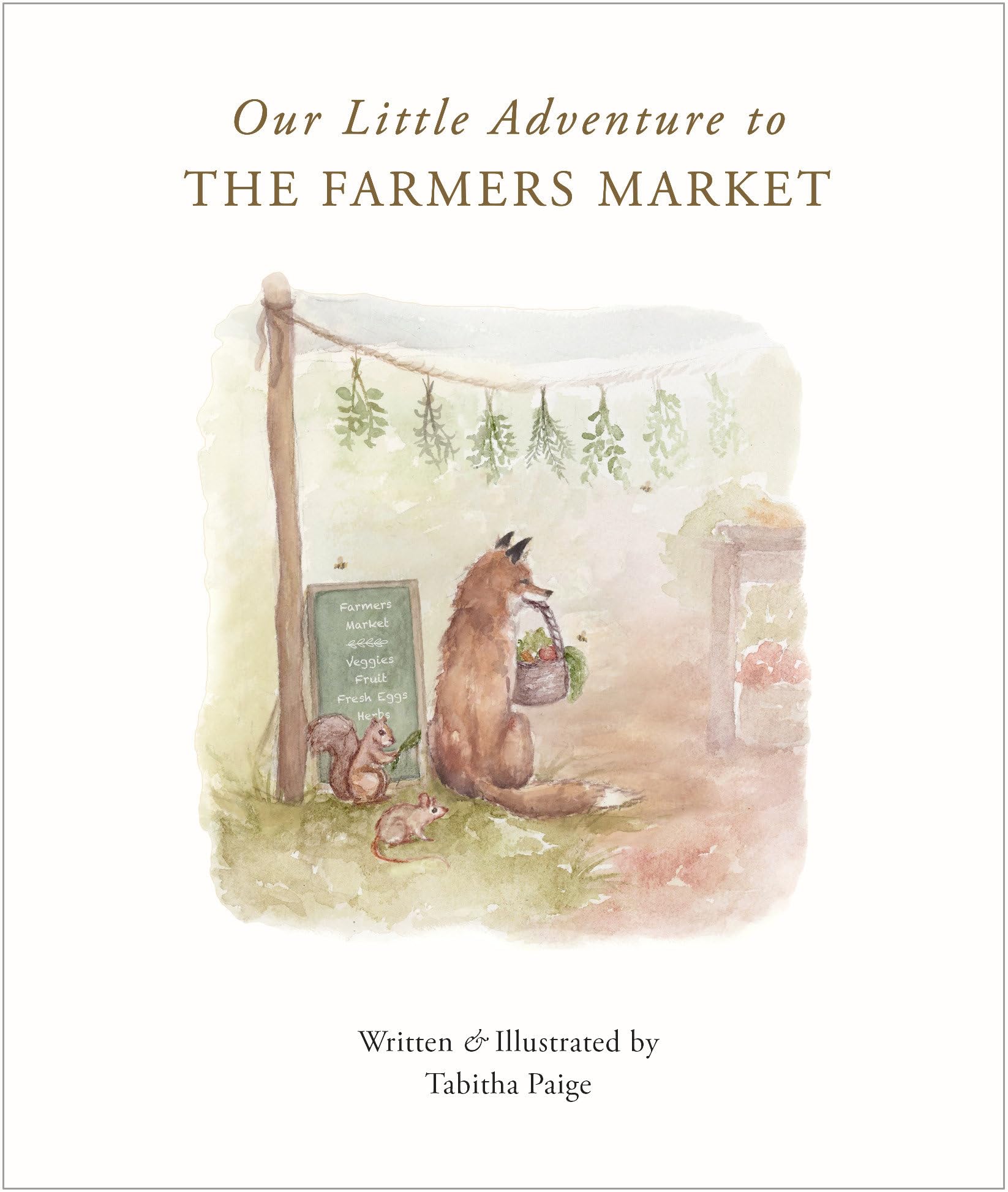 Our Little Adventure to the Farmers Market: A First Words Book Featuring Lessons on Sharing, Kindness, and Friendship (Tabitha P