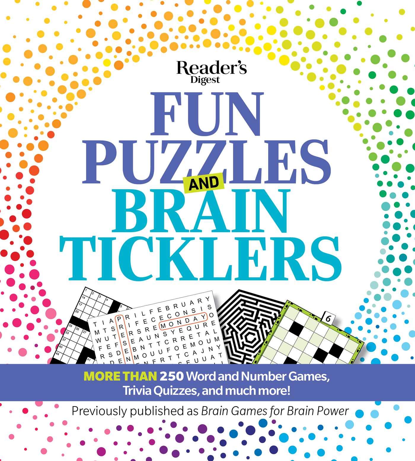 Readers Digest Fun Puzzles and Brain Ticklers: More than 250 Word and Number Games, Trivia Quizzes, and much more!