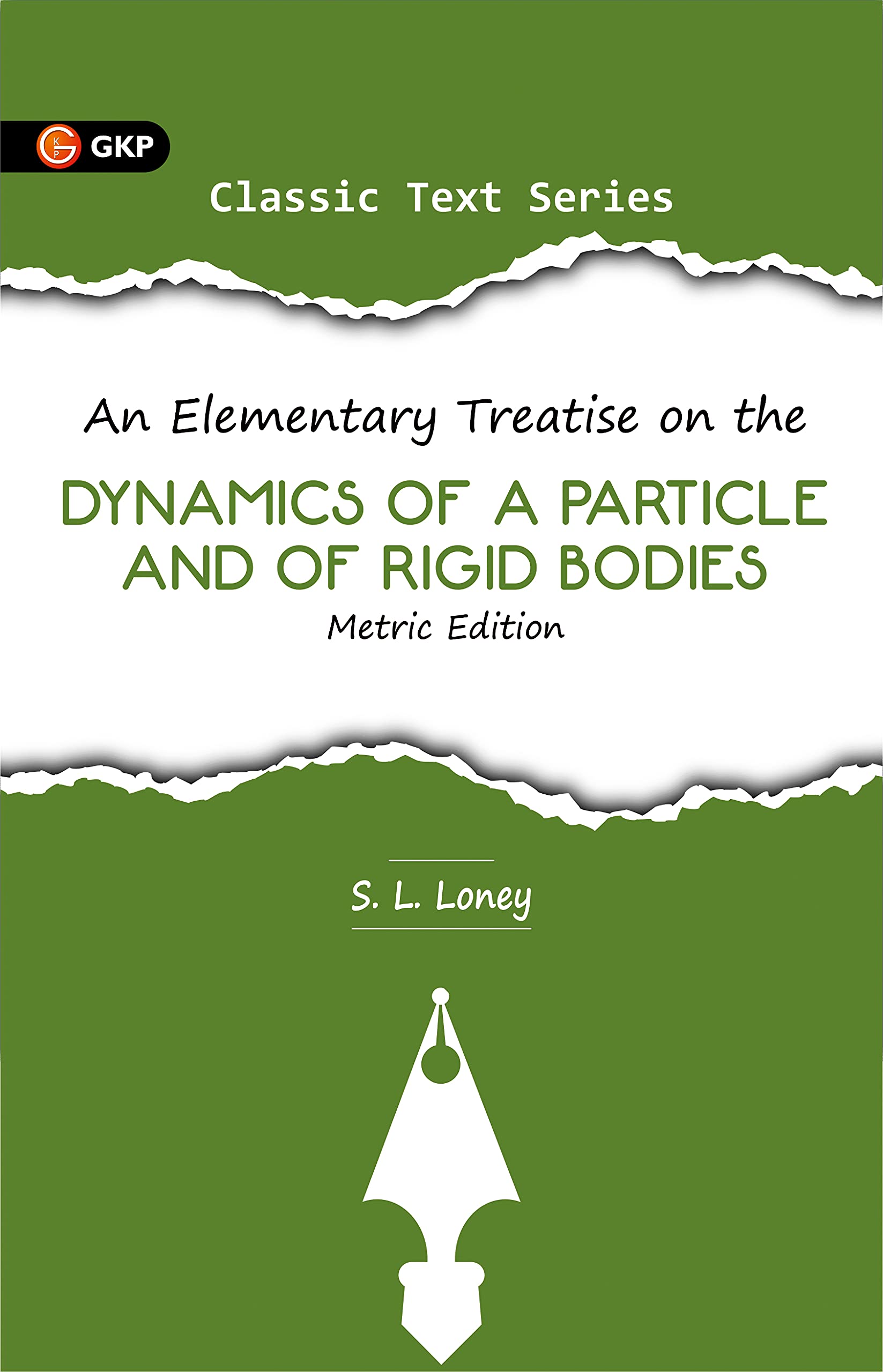 An Elementary Treatise On The Dynamics Of A Particle & Of Rigid Bodies (Metric Edition)