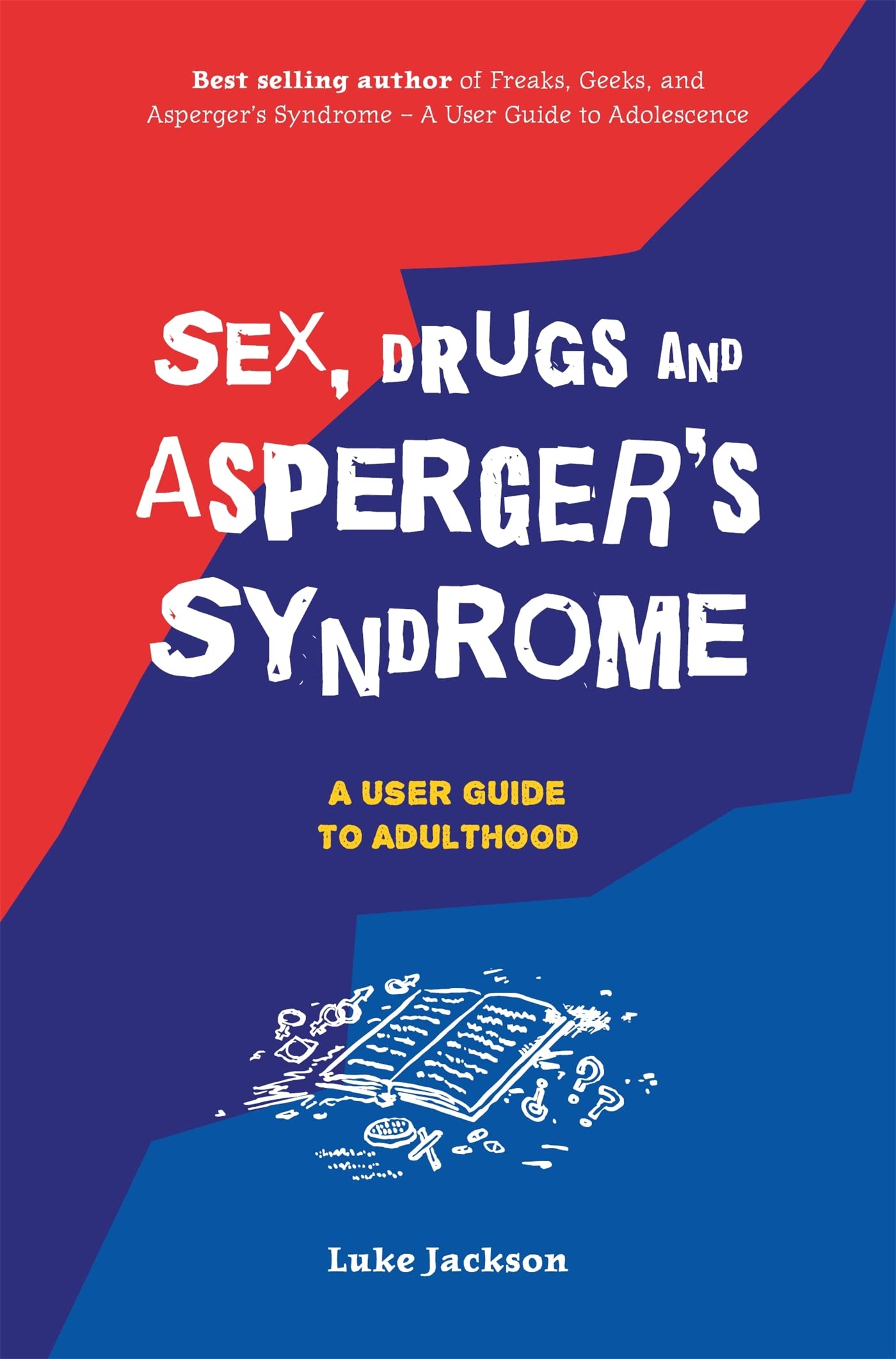 Sex, Drugs and Aspergers Syndrome (ASD)