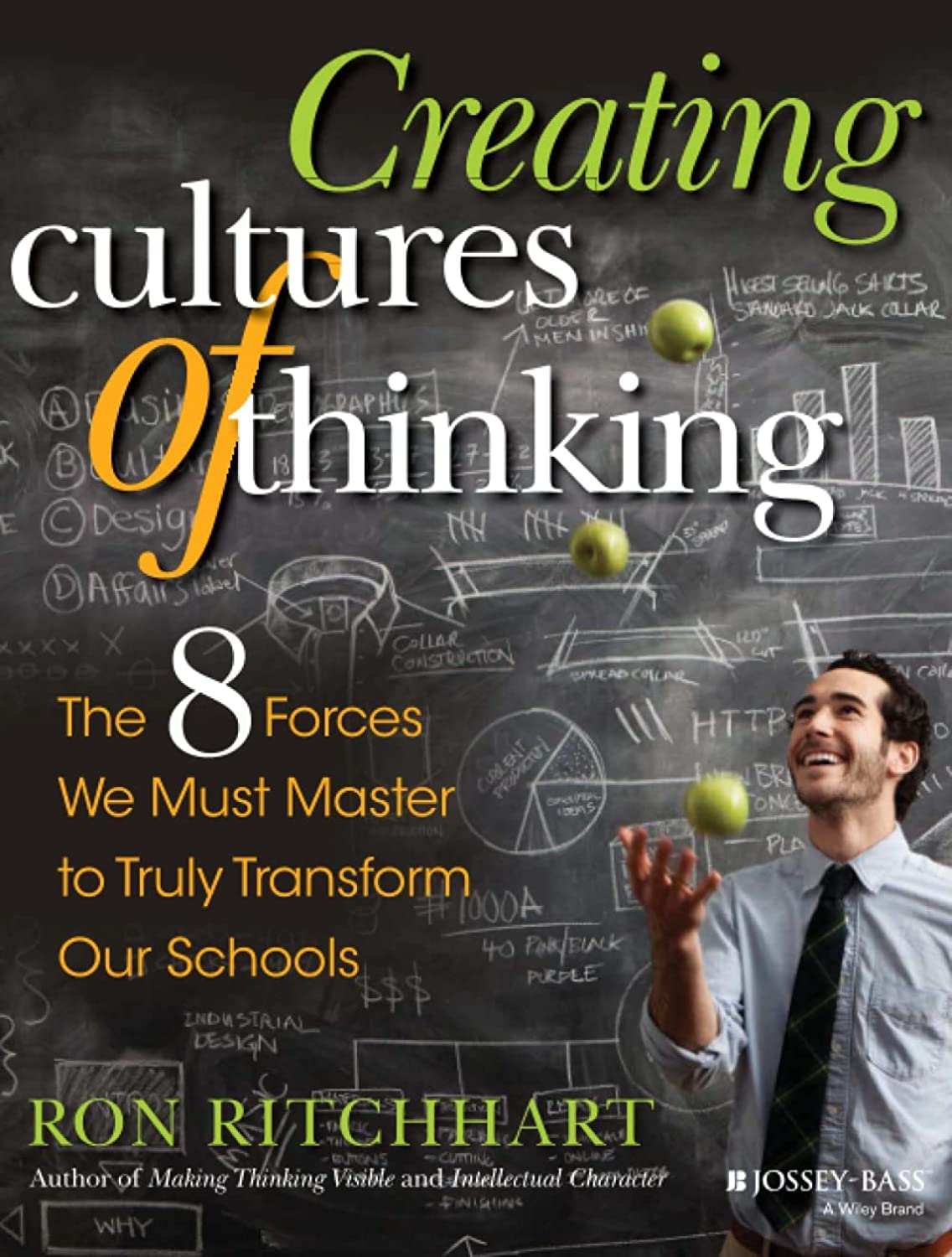 Creating Cultures of Thinking: The 8 Forces We Must Master to Truly Transform Our Schools: The 8 Forces We Must Master to Truly 