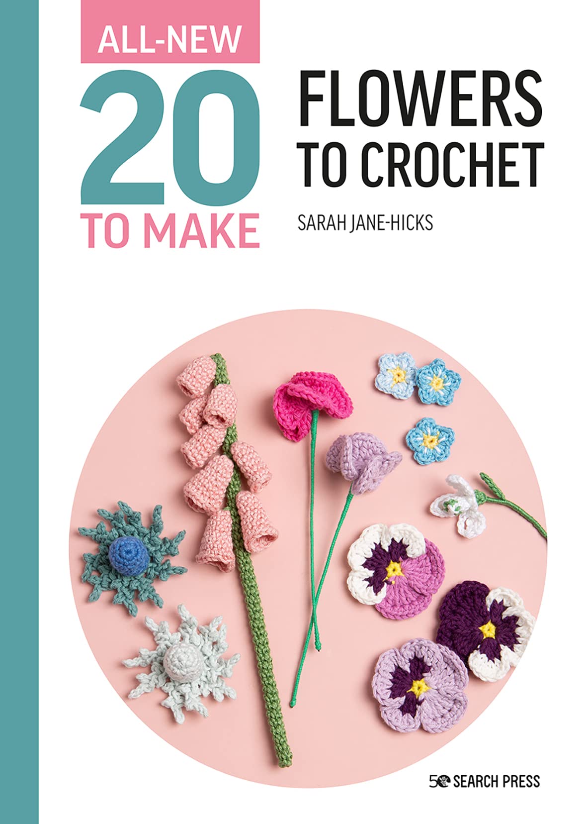 AllNew Twenty to Make: Flowers to Crochet (All New 20 to Make)