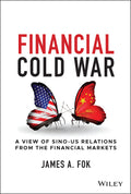 Financial Cold War: A View of SinoUS Relations from the Financial Markets