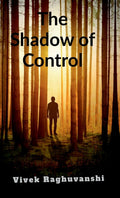 The Shadow of Control