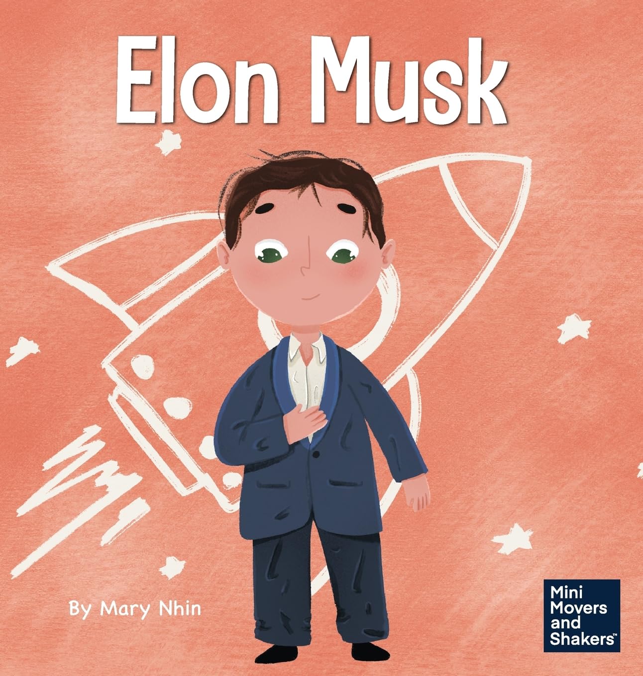 Elon Musk: A KidS Book About Inventions: 3 (Mini Movers And Shakers)