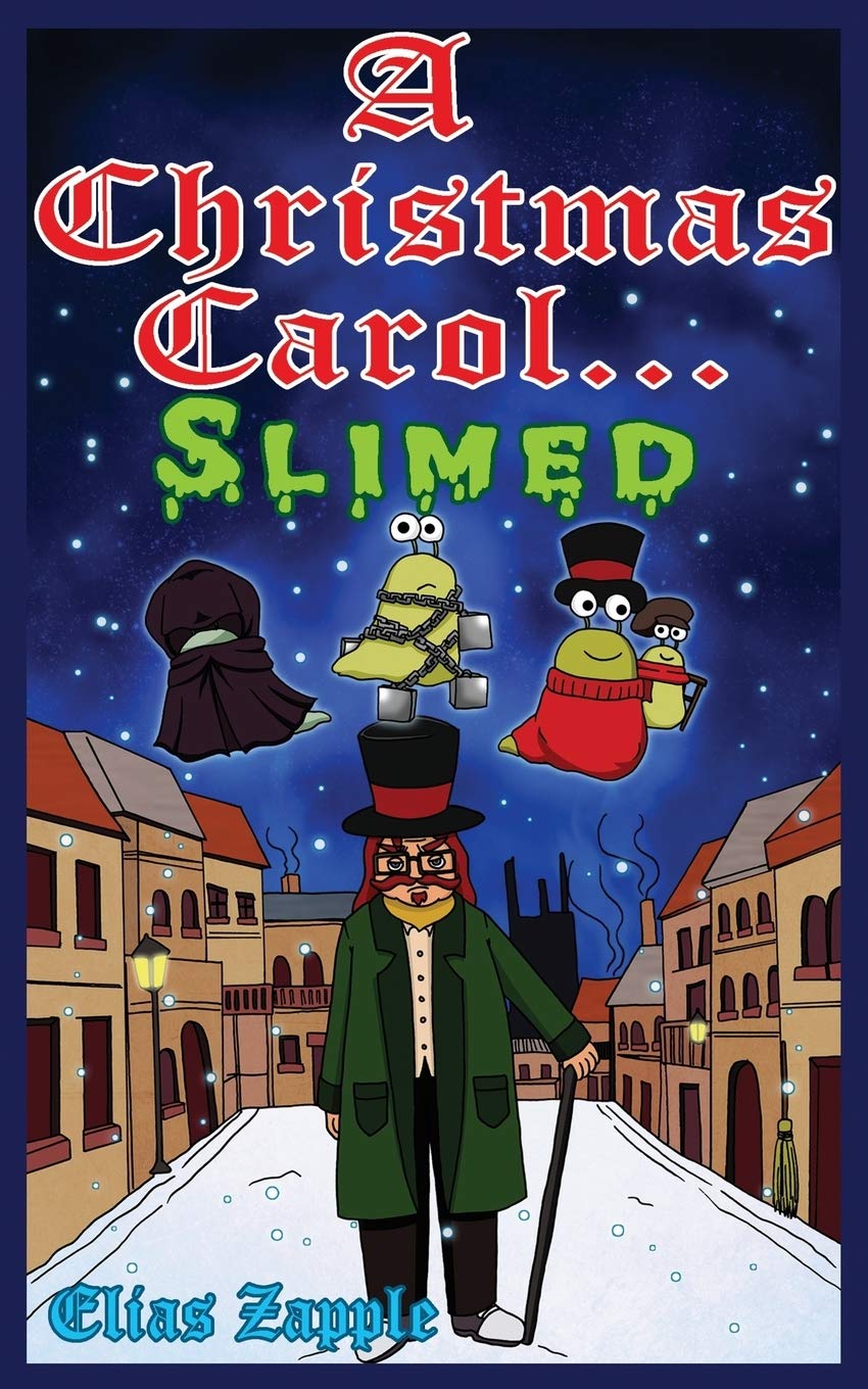 A Christmas Carol... Slimed: AmericanEnglish Edition
