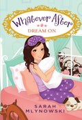 Whatever After #04: Dream On