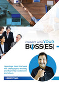 Connect With Your Boss(Es) : Learnings From This Book Will Change Your Anxiety And Fear Into Excitement And Cheer