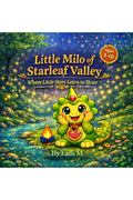Little Milo of Starleaf Valley: Where Little Stars Learn to Shine