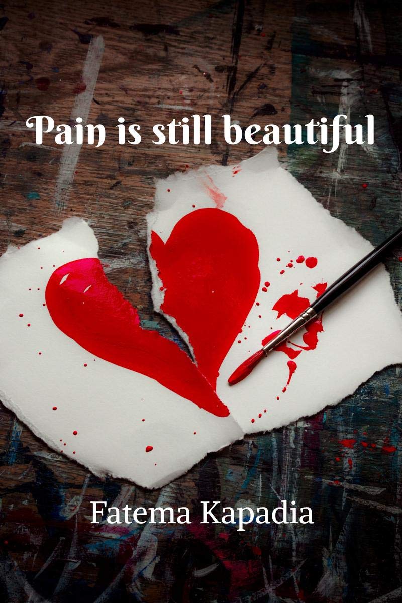 Pain Is Still Beautiful...