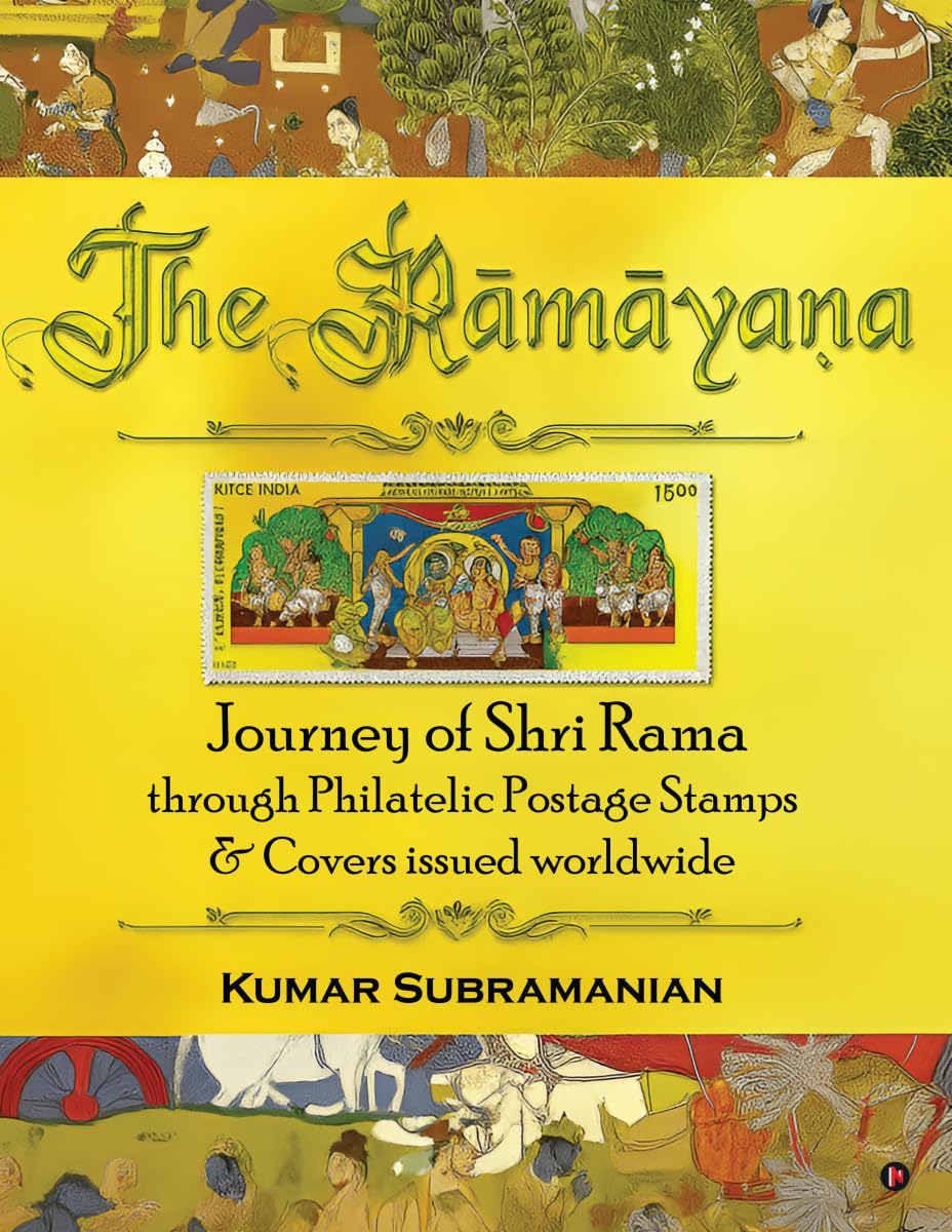 The Ramayana: Journey of Shri Rama through Philatelic Postage Stamps and Covers issued worldwide
