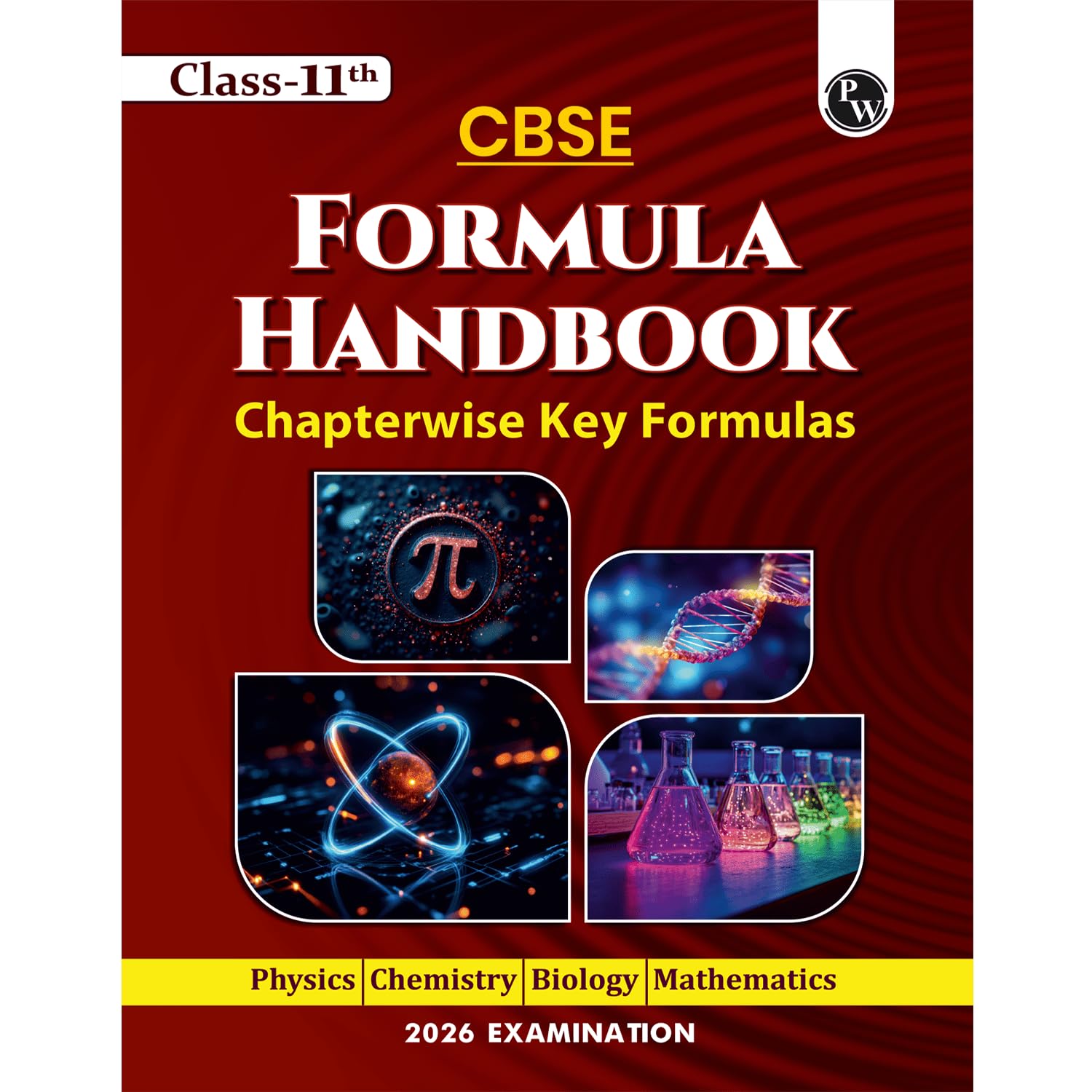 PW CBSE Class 11 Formula Handbook For 2026 Exams | Chapterwise Key Formulas | Physics, Chemistry, Biology and Mathematics | Conc