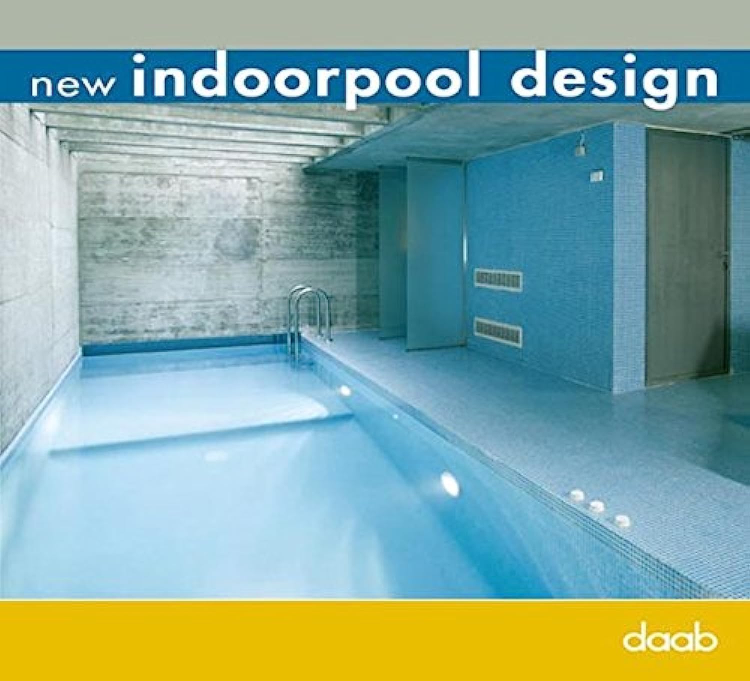 New Indoor Pool Design (Compact Book S.)