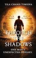 Through the Shadows: One Mans Unexpected Odyssey.