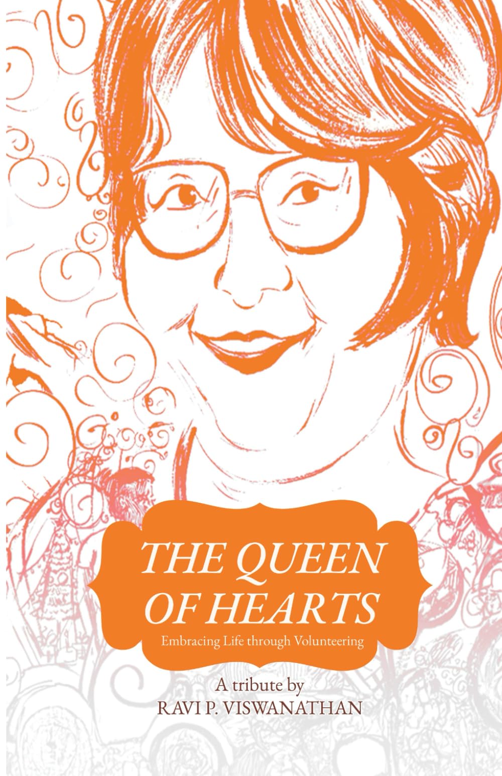 The Queen Of Hearts  Embracing Life Through Volunteering