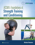 ACSMs Foundations of Strength Training and Conditioning (Lippincott ConnectACSM)