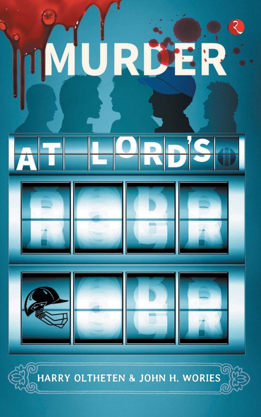 Murder at Lords [Paperback] [Apr 20, 2018] Oltheten, Harry and Wories, John H.