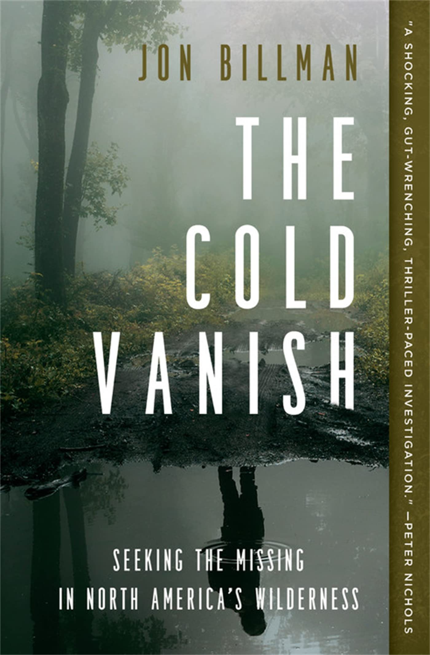 The Cold Vanish: Seeking the Missing in North Americas Wilderness