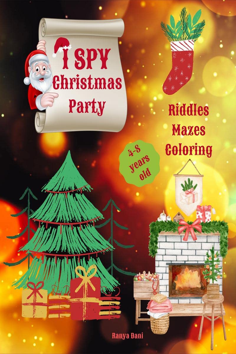 I Spy Christmas Party : Help Santa Claus Go Through All These Mazes, Fun Riddles And Coloring Pages And Save The Day!