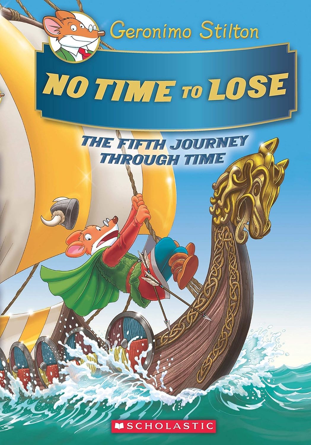 GERONIMO STILTON SE: THE JOURNEY THROUGH TIME#5  NO TIME TO LOSE [Hardcover] GERONIMO STILTON