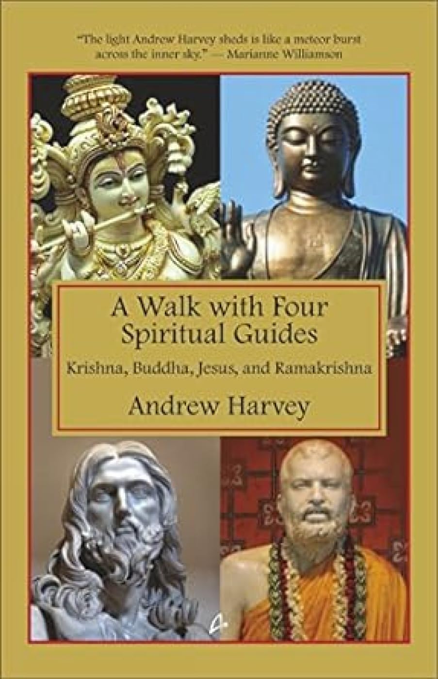 A Walk With Four Spiritual Guides: Krishna, Buddha, Jesus and Ramakrishna (English)