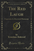 The Red Laugh: Fragments of a Discovered Manuscript (Classic Reprint)