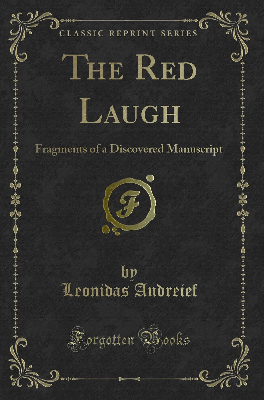 The Red Laugh: Fragments of a Discovered Manuscript (Classic Reprint)
