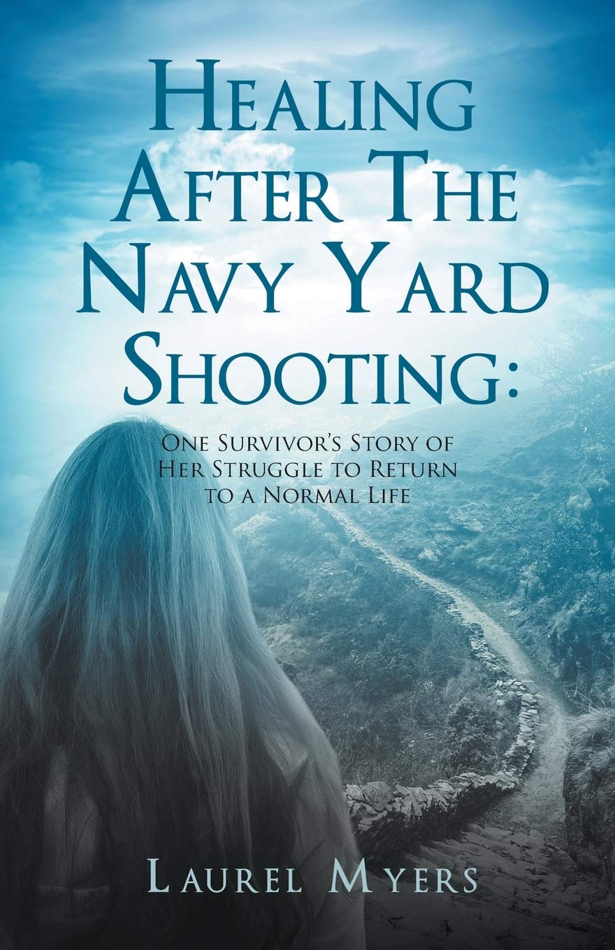 Healing After The Navy Yard Shooting: One SurvivorS Story Of Her Struggle To Return To A Normal Life