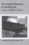 The Fourth Dimension in Architecture: The Impact of Building on Behavior: Eero Saarinens Administrative Center for Deere and Co