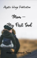 Mom  My First God