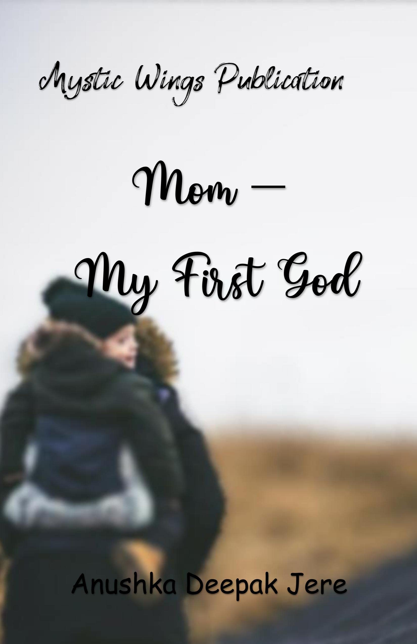 Mom  My First God