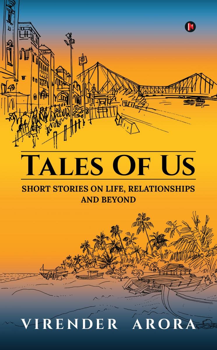 Tales Of Us : Short Stories On Life, Relationships And Beyond