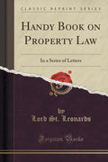 Handy Book On Property Law: In A Series Of Letters (Classic Reprint)
