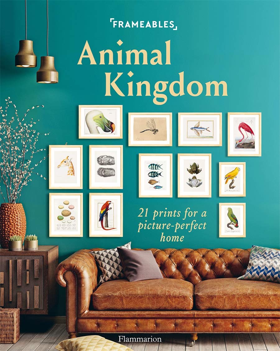 Frameables: Animal Kingdom: 21 Prints For A PicturePerfect Home