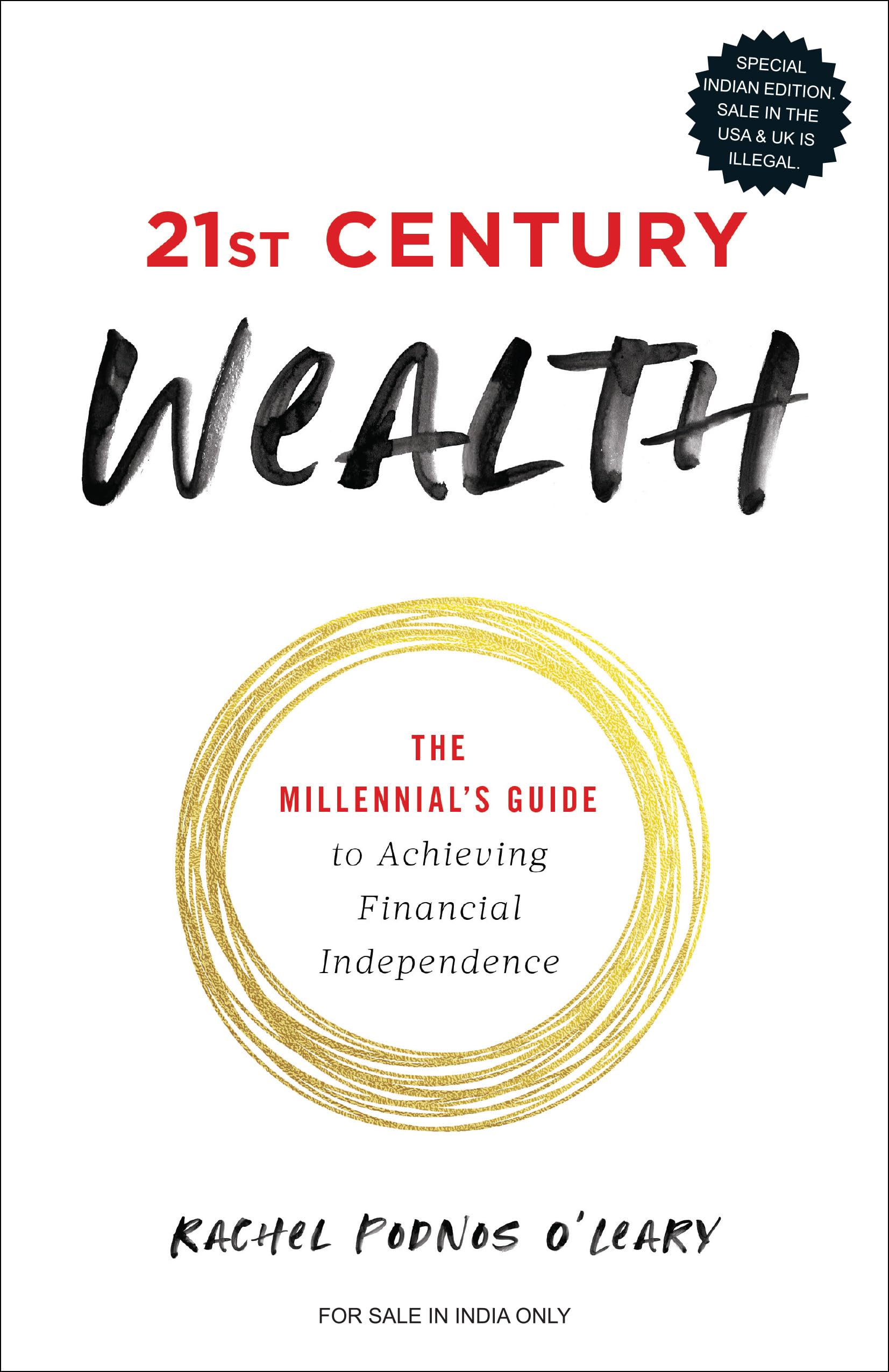 21st Century Wealth: The Millennials Guide to Achieving Financial Independence (English)
